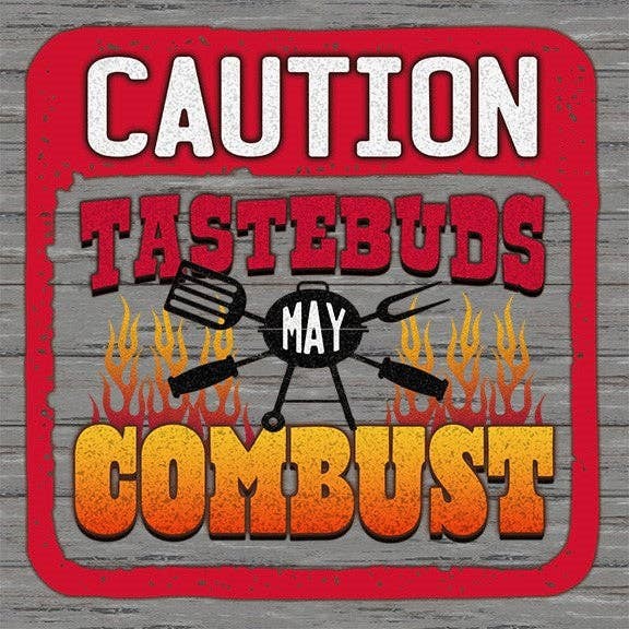 Caution: Tastebuds May Combust... Wall Sign