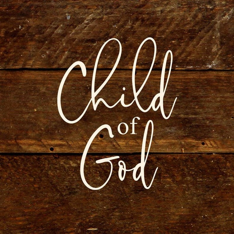 Child of God... Wall Sign