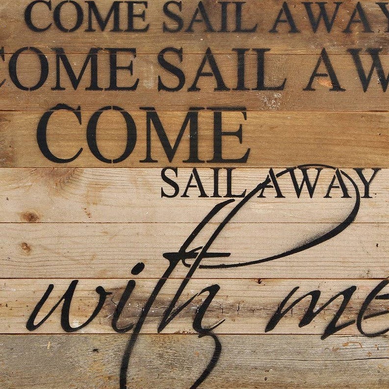 Come sail away, come sail away, wit... Wall Sign