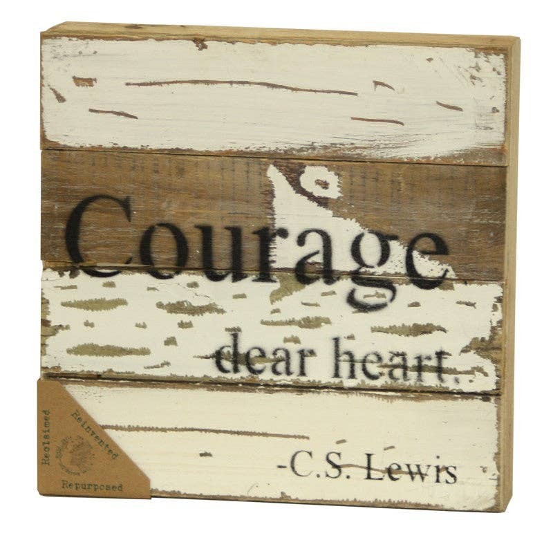 Courage, dear heart Wall Sign