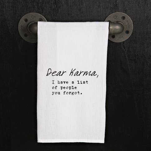 Dear Karma, I have a list of people you...  / Kitchen Towel