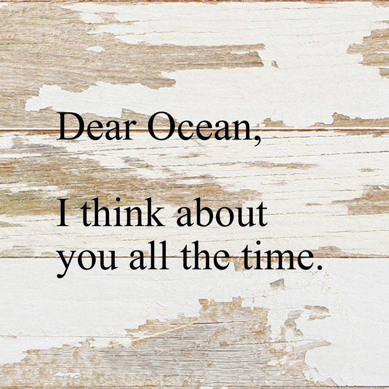 Dear Ocean, I think about you all t... Wall Sign