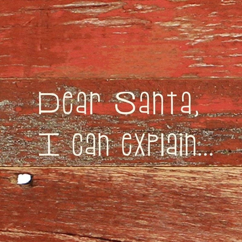 Dear Santa, I can explain... Wall Sign