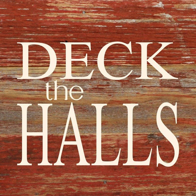 Deck the halls... Wall Sign