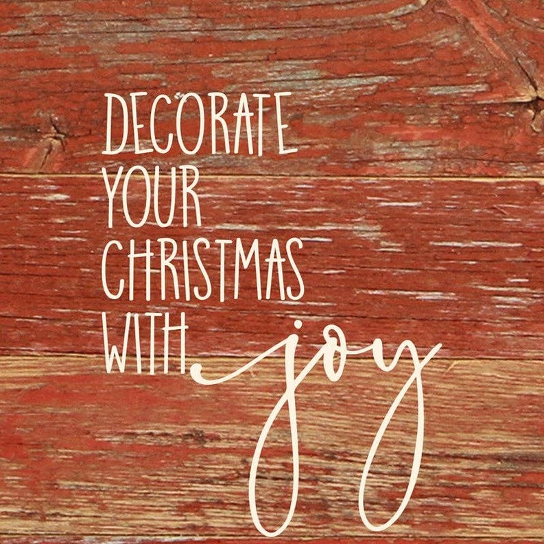 Decorate your Christmas with joy... Wall Sign