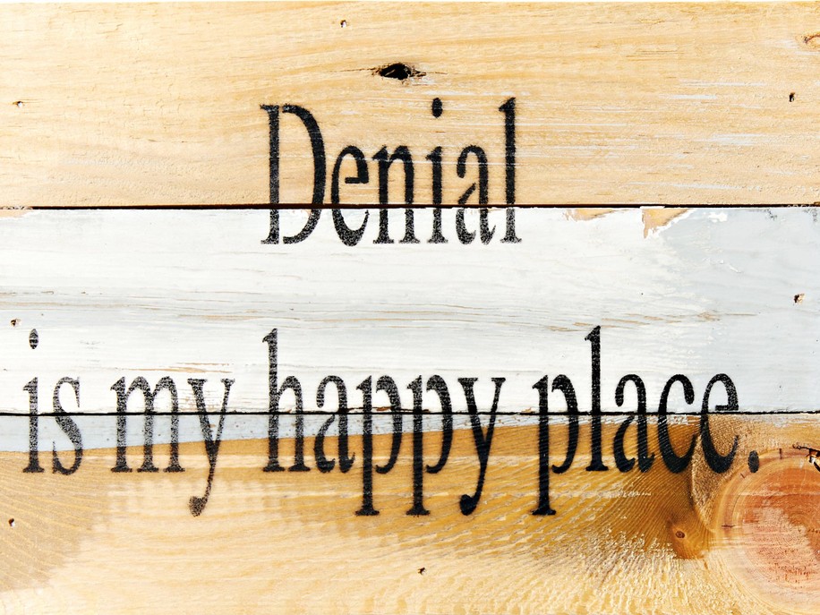 Denial is my happy place... Wall Sign