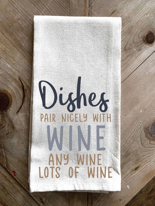 Dishes pair nicely with wine... any wine \ Kitchen Towel