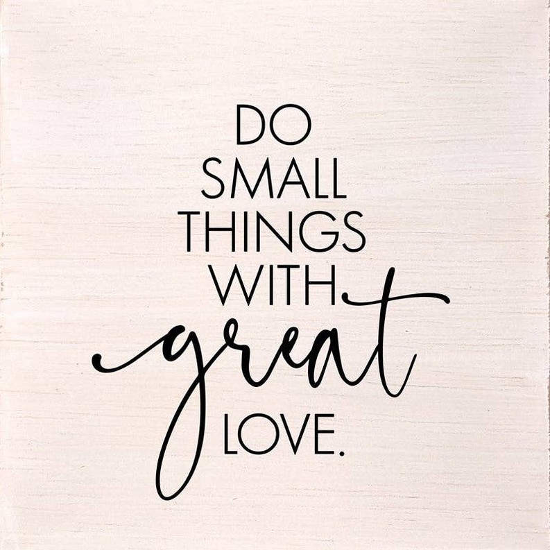 Do small things with great love... Wall Art