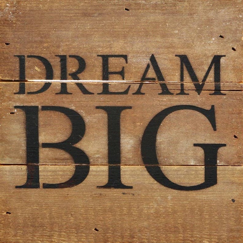 Dream big... Wall Sign