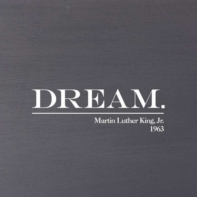 Dream. Martin Luther King, Jr. 1963... Wall Art