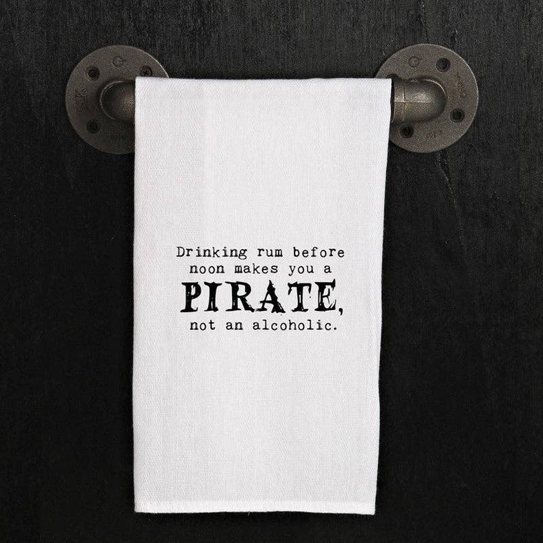 Drinking rum before noon makes you a...  / Kitchen Towel