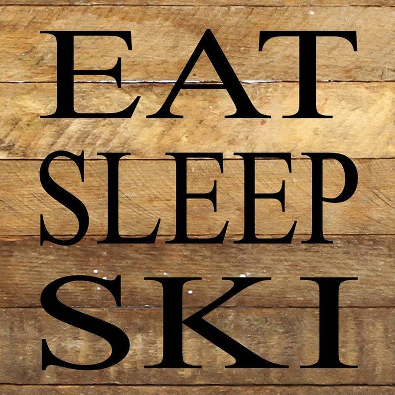 Eat sleep ski... Wall Sign