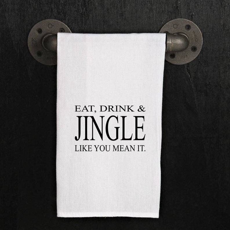 Eat, drink, and jingle like you mean it / Kitchen Towel