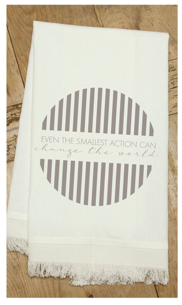 Even the smallest action can change the...  / Kitchen Towel