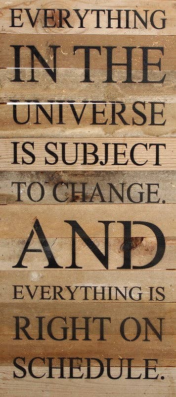 Everything in the universe is subject... Wall Sign