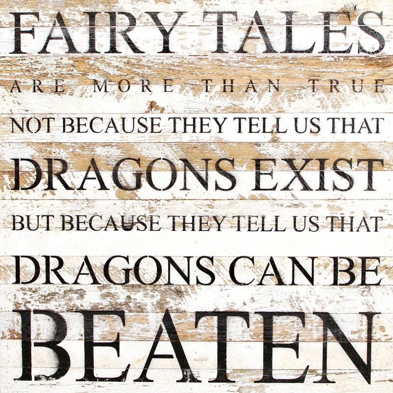 Fairy tales are more than true not... Wall Sign