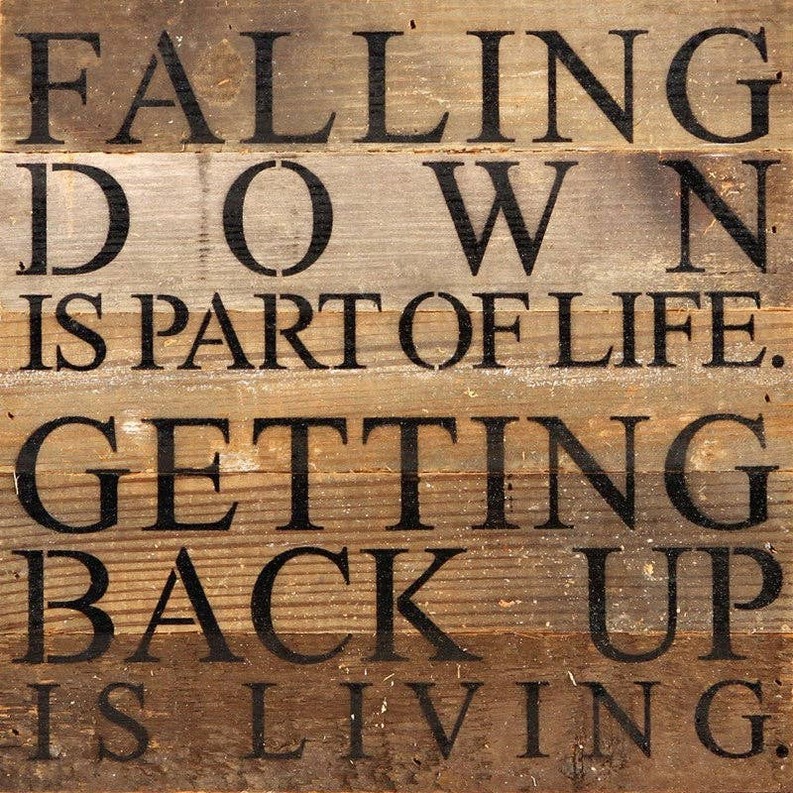 Falling down is part of life Wall Sign