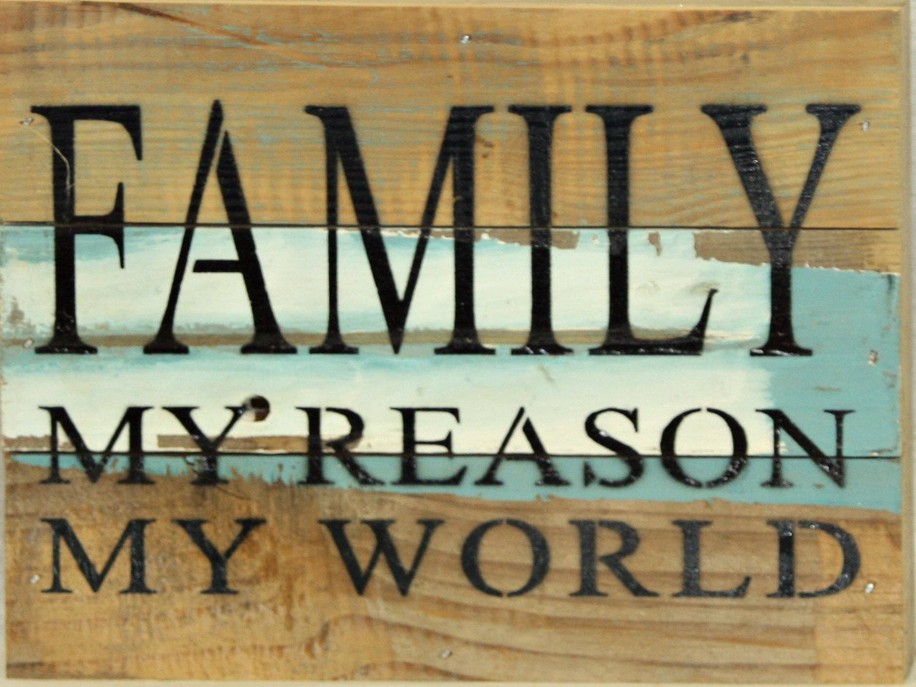 Family my reason my world... Wall Sign