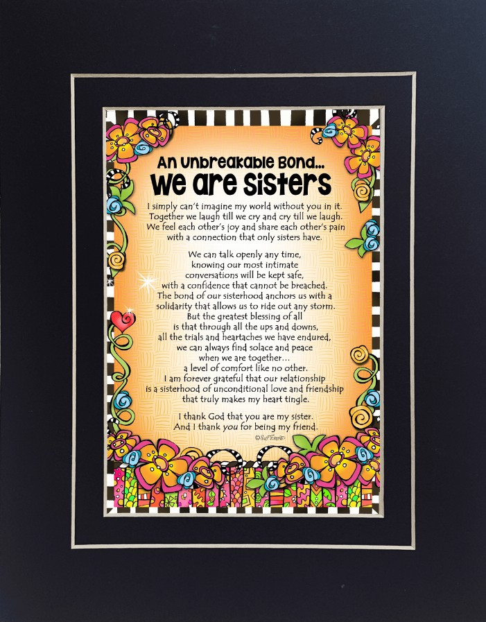 Family Themed Gifty Art - 8" x 10"BlackAn Unbreakable Bond... We are Sisters