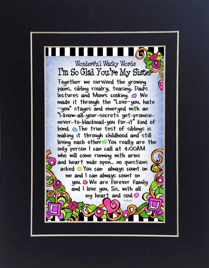 Family Themed Gifty Art - 8" x 10"BlackGlad You're My Sister