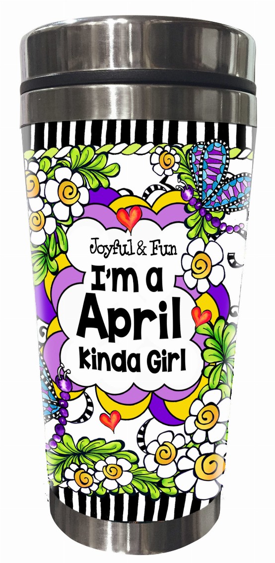 Month of Year Stainless Steel Tumbler - April-Joyful and Fun