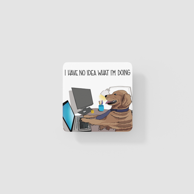 "I have no idea what I'm doing" Dog Meme - Coaster