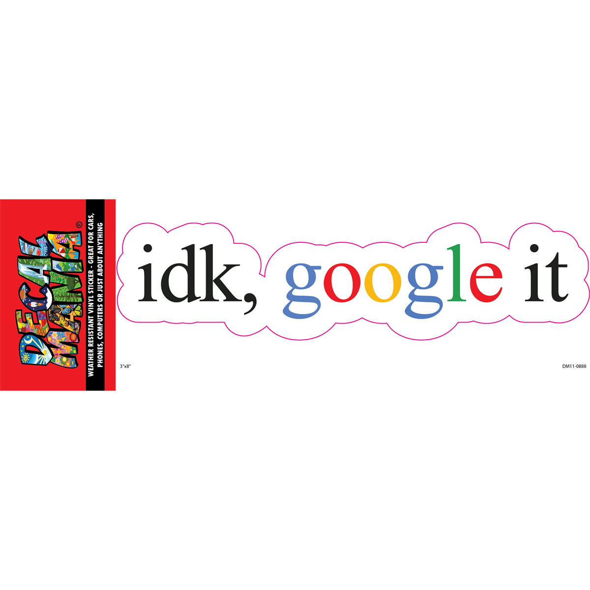 DecalMania - IDK Google It 1PK 8IN