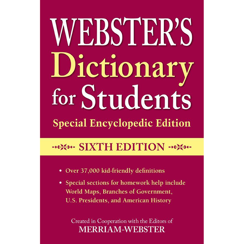 Webster's Dictionary for Students, Special Encyclopedic Edition, Sixth Edition