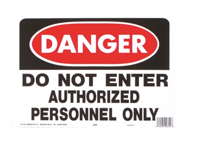 DANGER TO NOT ENTER AUTHORIZED PERSONNEL ONLY SIGN